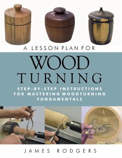 A Lesson Plan for Woodturning (eBook, ePUB) - Rodgers, James