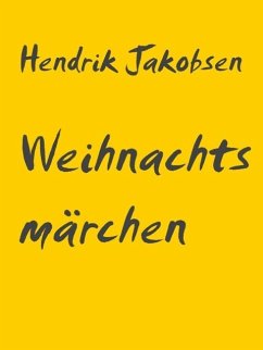 Weihnachtsmärchen (eBook, ePUB) - Jakobsen, Hendrik