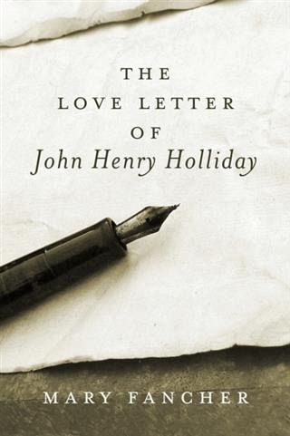 Love Letter of John Henry Holliday (eBook, ePUB) Love Letter of John Henry Holliday (eBook, ePUB)