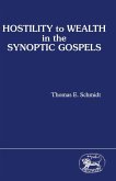 Hostility to Wealth in the Synoptic Gospels (eBook, PDF)