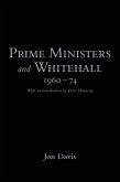Prime Ministers and Whitehall 1960-74 (eBook, PDF)