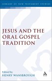 Jesus and the Oral Gospel Tradition (eBook, PDF)