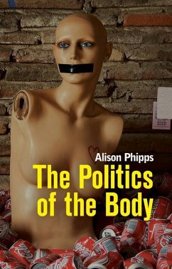 The Politics of the Body (eBook, PDF) - Phipps, Alison