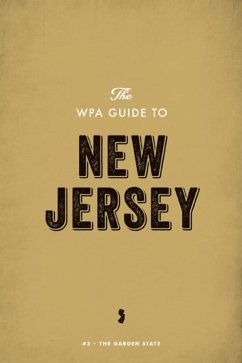 The WPA Guide to New Jersey (eBook, ePUB) - Project, Federal Writers'