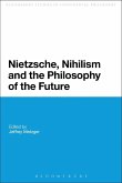Nietzsche, Nihilism and the Philosophy of the Future (eBook, PDF)