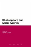 Shakespeare and Moral Agency (eBook, PDF) Shakespeare and Moral Agency (eBook, PDF)