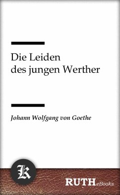 Die Leiden des jungen Werther (eBook, ePUB) - von Goethe, Johann Wolfgang