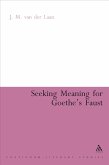 Seeking Meaning for Goethe's Faust (eBook, PDF)