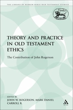 Theory and Practice in Old Testament Ethics (eBook, PDF) - Rogerson, John W.; Carroll R., Mark Daniel
