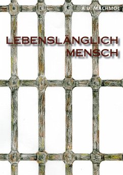 Lebenslänglich Mensch oder Außenseiter, die Starken der Schwachen (eBook, ePUB)