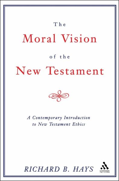 Moral Vision of the New Testament (eBook, PDF)
