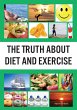 Truth About Diet and Exercise (eBook,... - Bild 1