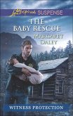 The Baby Rescue (Mills & Boon Love Inspired Suspense) (Witness Protection) (eBook, ePUB)