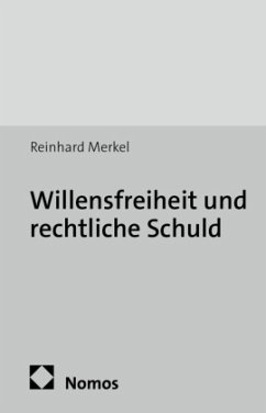Cover Willensfreiheit und rechtliche Schuld