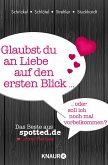 Glaubst du an Liebe auf den ersten Blick oder soll ich noch mal vorbeikommen? (eBook, ePUB)