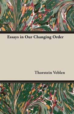 Essays in Our Changing Order (eBook, ePUB) - Veblen, Thorstein