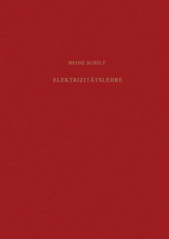 Elektrizitätslehre - Schilt, H.