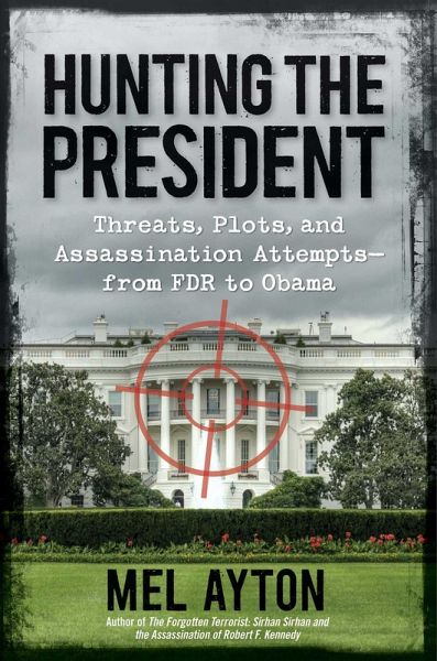 Hunting the President (eBook, ePUB) Hunting the President (eBook, ePUB)