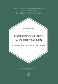 Fouriersynthese von Kristallen Fouriersynthese von Kristallen