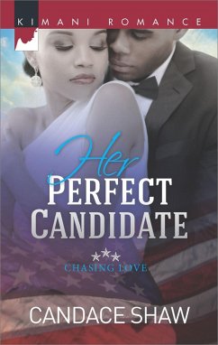Her Perfect Candidate (Chasing Love, Book 1) (eBook, ePUB) - Shaw, Candace