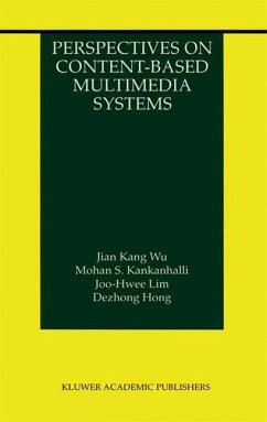 Perspectives on Content-Based Multimedia Systems - Jian Kang Wu;Kankanhalli, Mohan S.;Joo-Hwee Lim