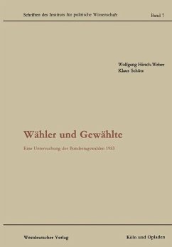 Wähler und Gewählte - Hirsch-Weber, Wolfgang; Schütz, Klaus
