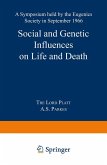 Social and Genetic Influences on Life and Death