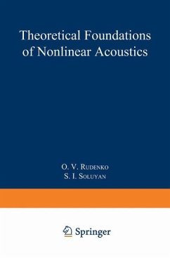 Theoretical Foundations of Nonlinear Acoustics - Rudenko, O. V.