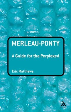 Merleau-Ponty: A Guide for the Perplexed (eBook, PDF) - Matthews, Eric