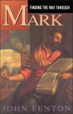 Finding the Way Through Mark (eBook, PDF) Finding the Way Through Mark (eBook, PDF)