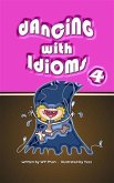 Dancing with Idioms 4 (eBook, ePUB)