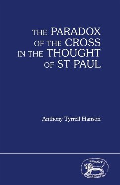 The Paradox of the Cross in the Thought of St Paul (eBook, PDF) - Hanson, Anthony