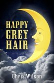 Happy Grey Hair (eBook, ePUB)