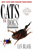 Cats vs Dogs and Dogs vs Cats (eBook, ePUB) Cats vs Dogs and Dogs vs Cats (eBook, ePUB)