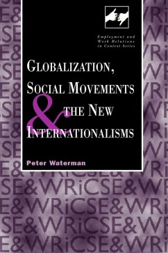 Globalization, Social Movements, and the New Internationalism (eBook, PDF) - Waterman, Peter