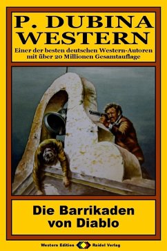 Cover P. Dubina Western, Bd. 28: Die Barrikaden von Diablo (eBook, ePUB)