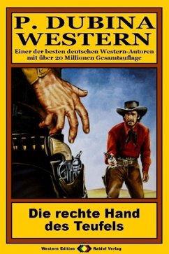 P. Dubina Western, Bd. 31: Die rechte Hand des Teufels (eBook, ePUB) - Dubina, Peter