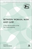 Between Woman, Man and God (eBook, PDF) Between Woman, Man and God (eBook, PDF)