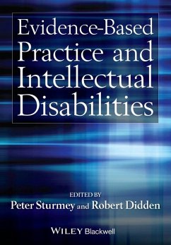 Evidence-Based Practice and Intellectual Disabilities (eBook, PDF) - Sturmey, Peter; Didden, Robert