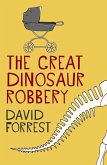 The Great Dinosaur Robbery (eBook, ePUB)