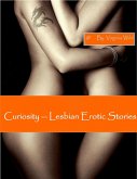 Curiosity - Lesbian Erotic Stories (eBook, ePUB)