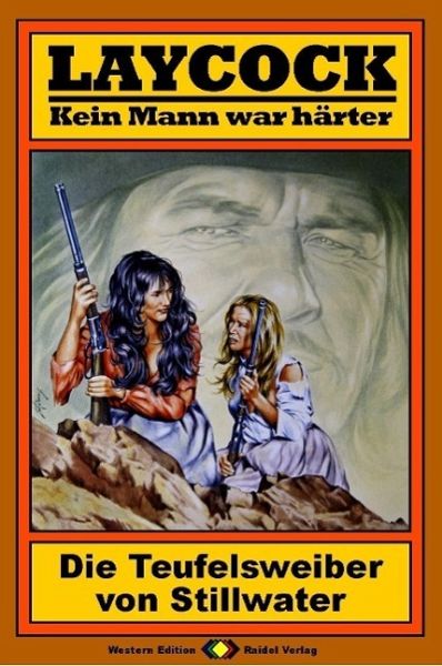 Die Teufelsweiber von Stillwater / Laycock Western Bd.20 (eBook, ePUB)