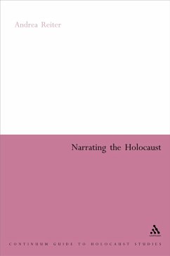 Narrating the Holocaust (eBook, PDF) - Reiter, Andrea; Camiller, Patrick