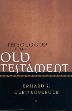 Theologies in the Old Testament (eBook, PDF) - Gerstenberger, Erhard S.