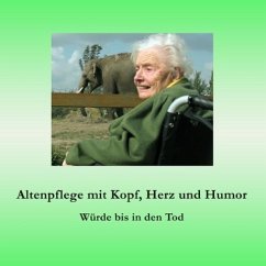 Altenpflege mit Kopf, Herz und Humor (eBook, ePUB)