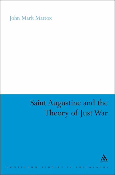 St. Augustine and the Theory of Just War (eBook, PDF) St. Augustine and the Theory of Just War (eBook, PDF)