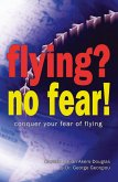 Flying, No Fear! (eBook, ePUB) Flying, No Fear! (eBook, ePUB)