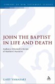 John the Baptist in Life and Death (eBook, PDF)