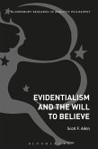 Evidentialism and the Will to Believe (eBook, PDF)
