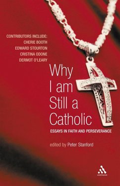 Why I Am Still a Catholic (eBook, PDF)